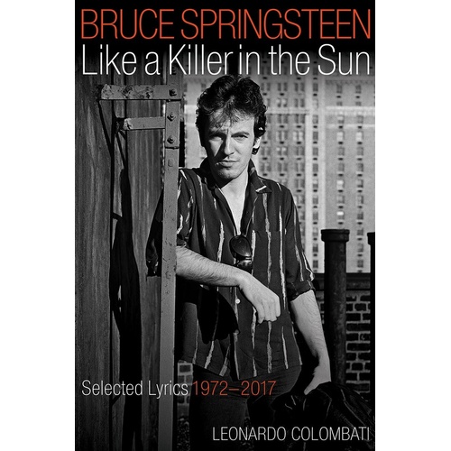 Bruce Springsteen - Like A Killer In The Sun (Hardcover Book)