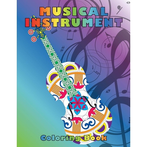 Musical Instrument Coloring Book by Hal Leonard - 46 Illustrations, Single-Sided Printing, Perforated Sheets, 96 Pages