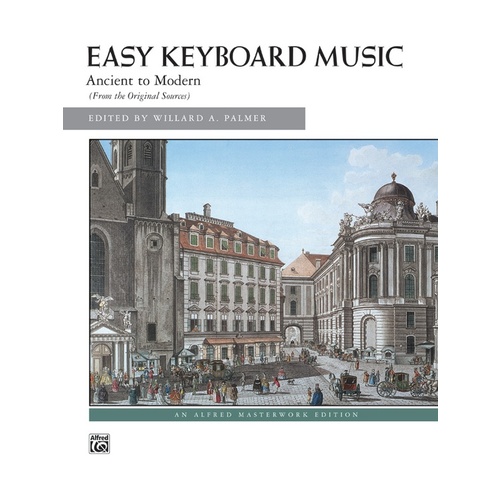 Easy Keyboard Music: Ancient To Modern