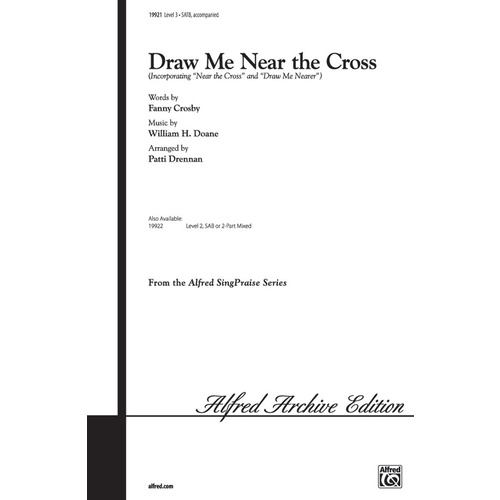 Draw Me Near The Cross SATB Acc Level 3