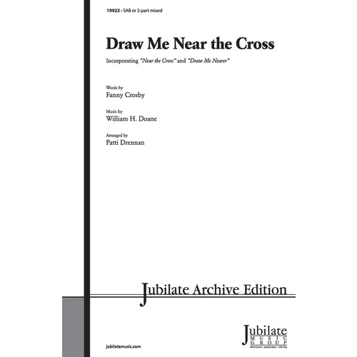 Draw Me Near The Cross SAB Level 2