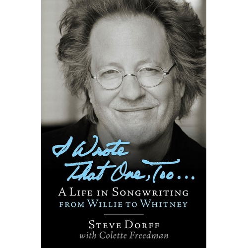 I Wrote That One Too A Life In Songwriting (Hardcover Book)