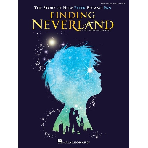 Finding Neverland Easy Piano Selections Songbook - 12 Songs Arranged for Beginners