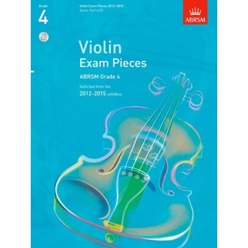 A B VIOLIN EXAM PIECES 2012-15 GR 4 W/Piano and CD