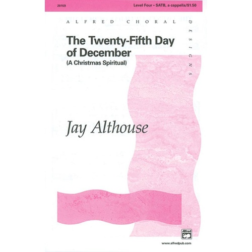 Twenty Fifth Day of December SATB Level 4 Choral Sheet Music
