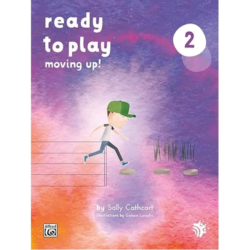 Ready to Play Book 2: Moving Up - Piano Musicianship by Sally Cathcart, Alfred 20202UK