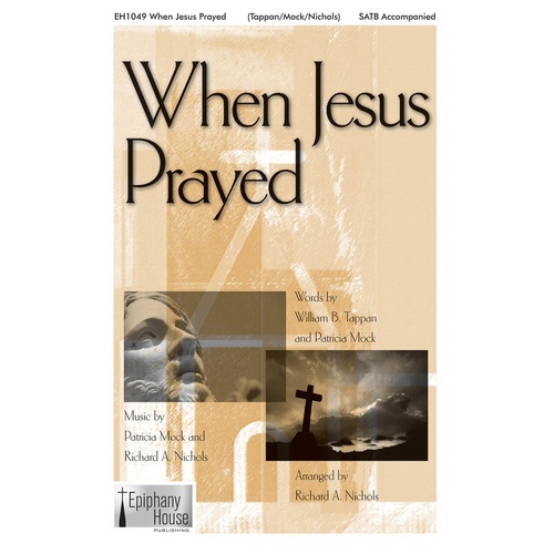 When Jesus Prayed SATB (Octavo)