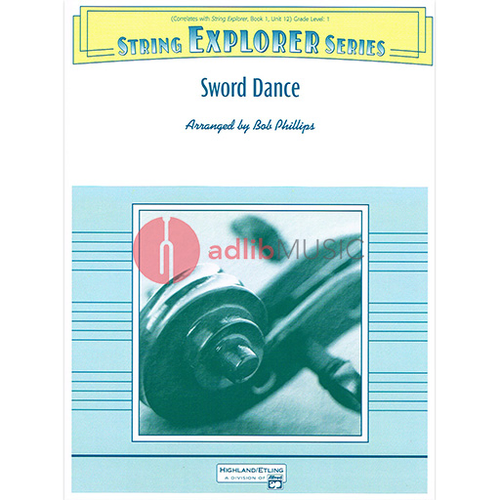 Sword Dance String Orchestra Grade 1 by Bob Phillips - String Explorer Series - Highland/Etling