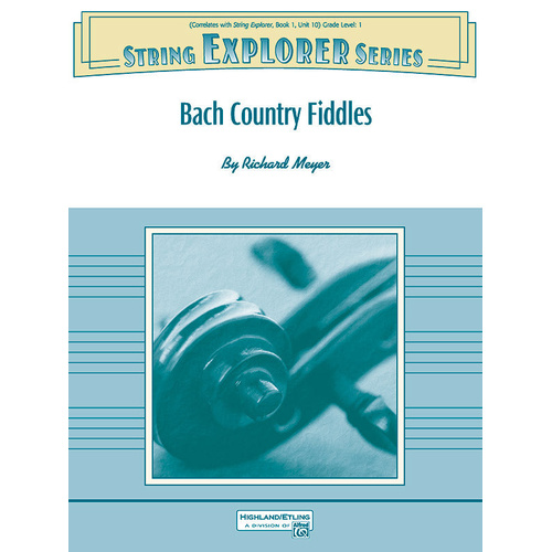 Bach Country Fiddles for Grade 1 String Orchestra - Explorer Series by Meyer