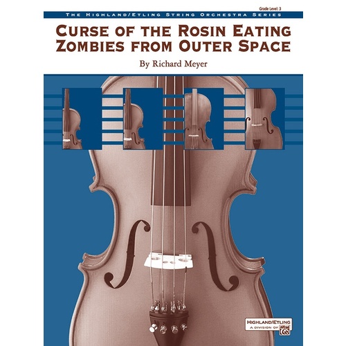 Curse Of The Rosin Eating Zombies String Orchestra Gr 3