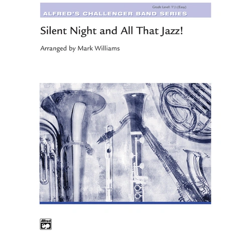 Silent Night and All That Jazz Concert Band Sheet Music Gr 1.5