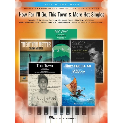 How Far I'll Go, This Town & More Hot Singles - Pop Piano Hits, Hal Leonard, 32 Pages, Piano Arrangements