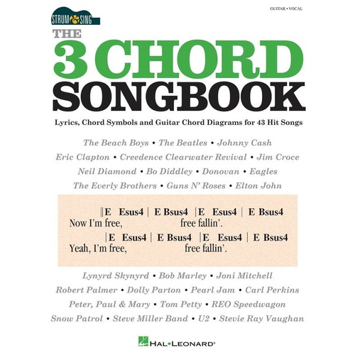 The 3 Chord Songbook Strum & Sing for Guitar - 40 Songs with Lyrics & Chords, 96 Pages, Hal Leonard
