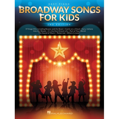 Broadway Songs for Kids Easy Piano 2nd Edition - Hal Leonard, 80 Pages, Includes 19 Beloved Songs