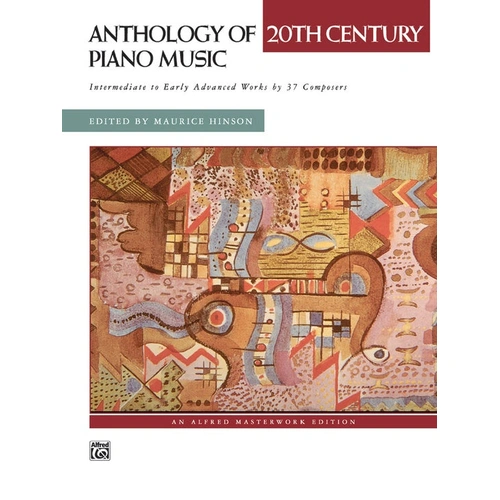 Anthology of 20th Century Piano Music - 208 Pages, 37 Composers, Intermediate to Early-Advanced Levels, Historical Background and Performance Notes