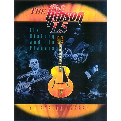 Gibson L5 Its History And Players (Softcover Book)