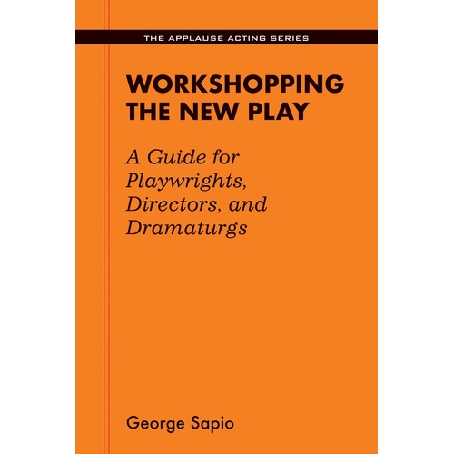 Workshopping The New Play (Softcover Book)