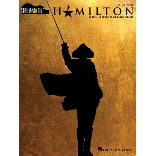 Hamilton Strum & Sing Guitar Songbook - Lyrics & Chords, 40 Pages, Hal Leonard