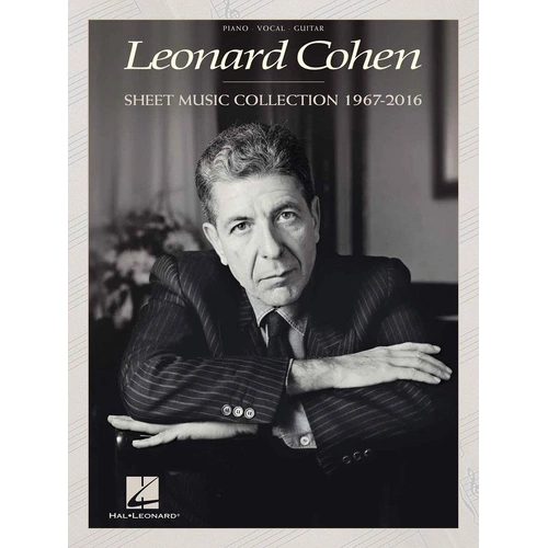 Leonard Cohen - Sheet Music Collection 1967-2016 for Piano, Voice & Guitar