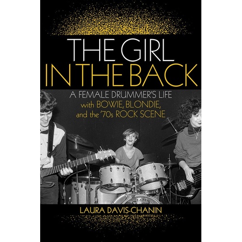 The Girl In The Back A Female Drummers Life (Softcover Book)