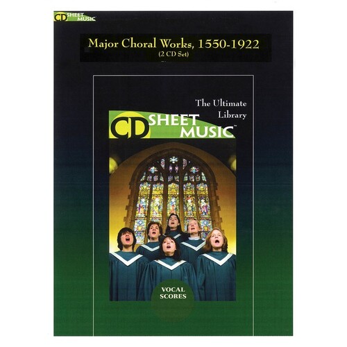 Major Choral Works 1550-1922 2 CDr Sheet Music (CD-Rom Only)