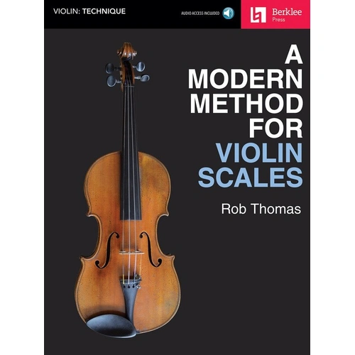 A Modern Method for Violin Scales by Rob Thomas, Berklee Guide, 120 Pages, Includes Online Play-Along Tracks