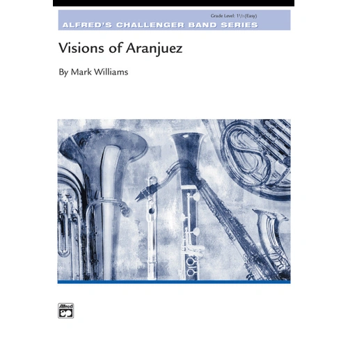 Visions of Aranjuez Concert Band Sheet Music by Mark Williams