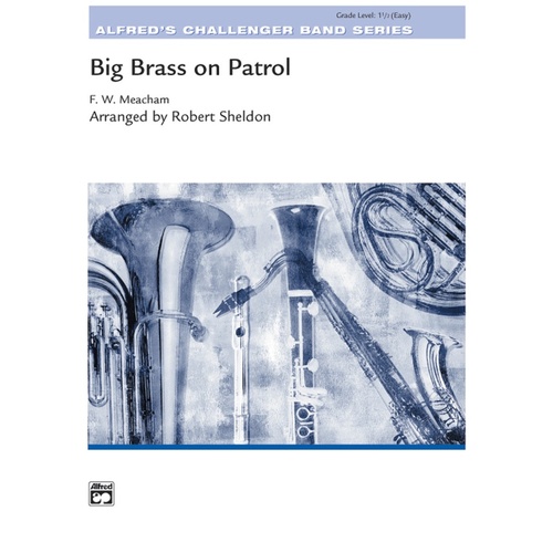 Big Brass On Patrol Concert Band Gr 1.5
