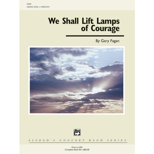 We Shall Lift Lamps of Courage Concert Band Sheet Music Grade 3