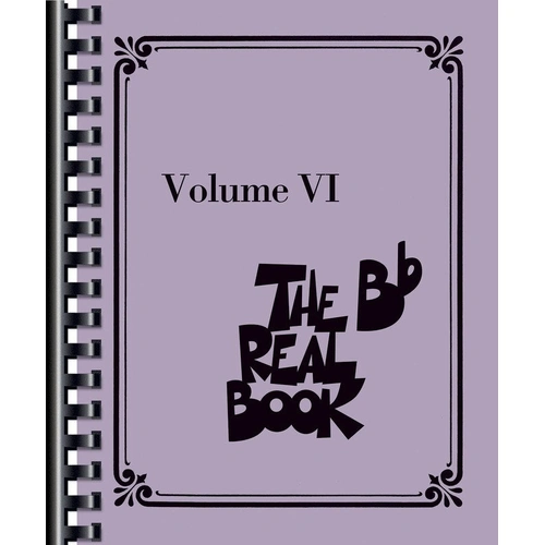 The Real Book Vol 6 B Flat Edition - Fake Book for All Instruments, 488 Pages, 400 Songs, Publisher: Hal Leonard