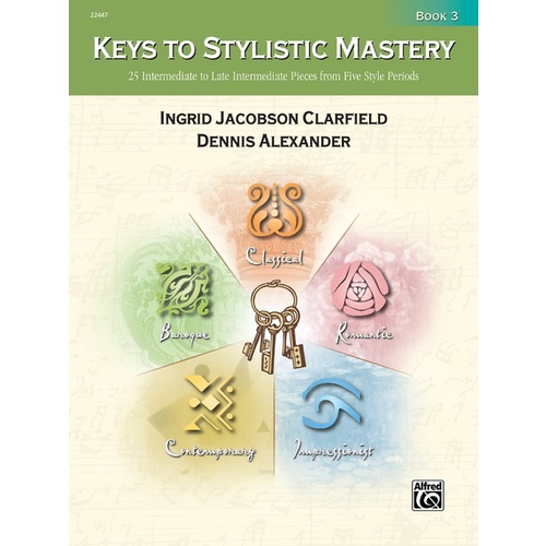Keys To Stylistic Mastery Book 3 Piano