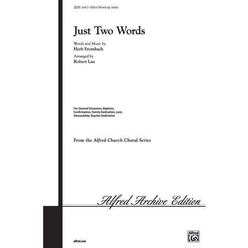 Just Two Words SATB