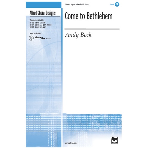 Come To Bethlehem 3 Part Mixed/Piano Level 3