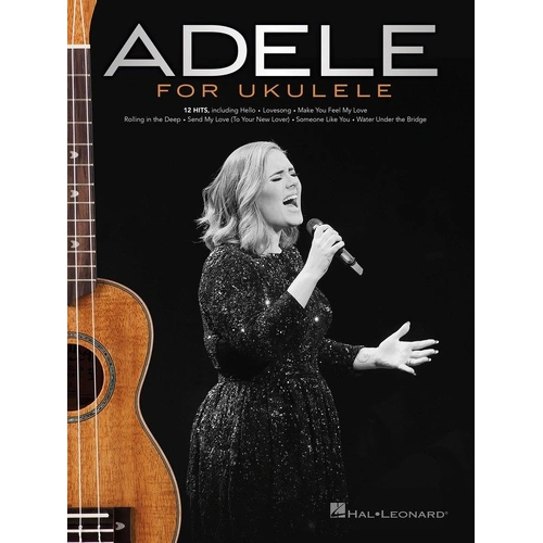 Adele for Ukulele Songbook - 12 Hits, Melody Line, Lyrics & Chords, 56 Pages, Hal Leonard