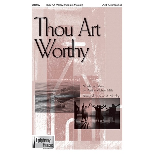 Thou Art Worthy SATB (Octavo)