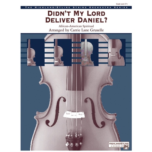 Didnt My Lord Deliver Daniel String Orchestra Gr 2.5