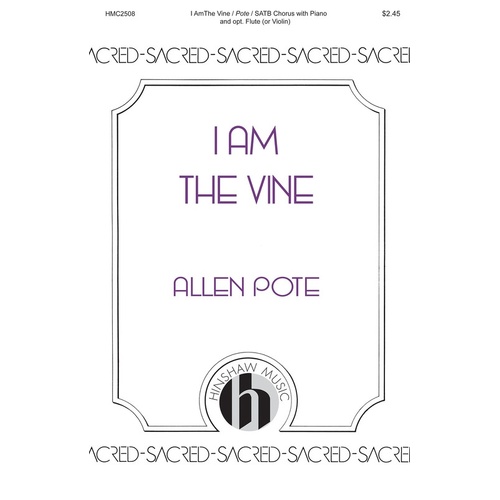 I Am The Vine SATB (Octavo)