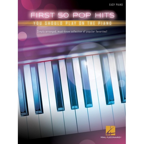 First 50 Pop Hits to Play on Piano - Easy Piano with Lyrics, 288 Pages, Hal Leonard
