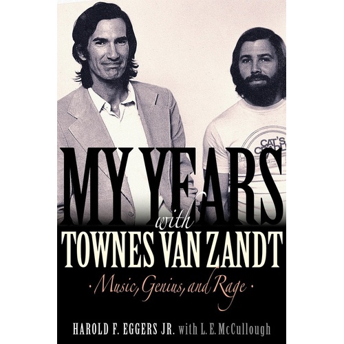 My Years With Townes Van Zandt (Hardcover Book)