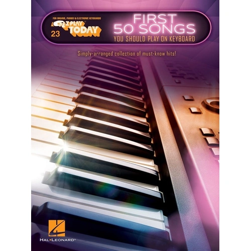 First 50 Songs You Should Play on Keyboard E-Z Play 23 by Hal Leonard