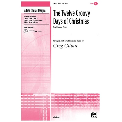 12 Groovy Days Of Christmas SATB Arr Gilpin