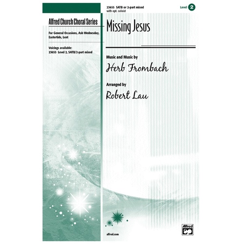 Missing Jesus SATB 2 Part Mixed
