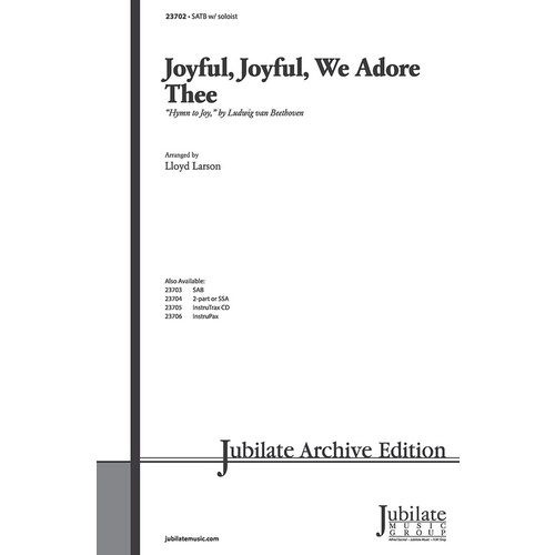 Joyful Joyful We Adore SATB Arr Larson