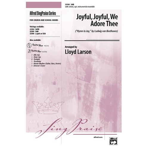Joyful Joyful We Adore SAB Arr Larson