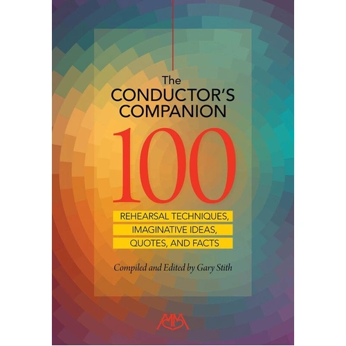 The Conductor's Companion: 100 Rehearsal Techniques by Meredith Music, 136 Pages