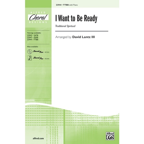 I Want To Be Ready TTBB/Piano Arr Lantz Iii