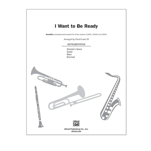 I Want To Be Ready Soundpax Arr Lantz Iii
