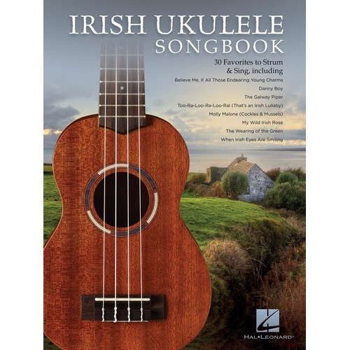 Irish Ukulele Songbook by Hal Leonard - 30 Songs with Melody, Lyrics & Chords for G-C-E-A Tuning, 64 Pages