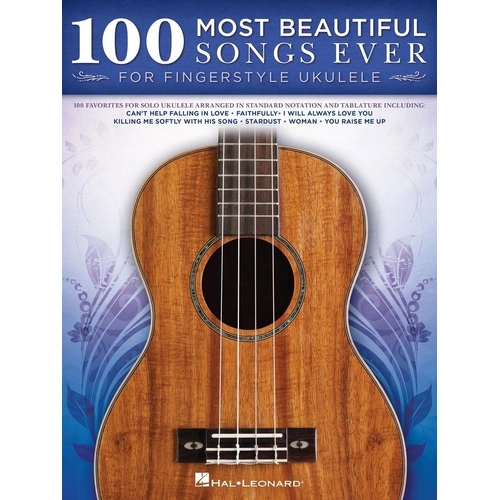 100 Most Beautiful Songs for Fingerstyle Ukulele - Standard Notation & TAB, 290 Pages, Hal Leonard