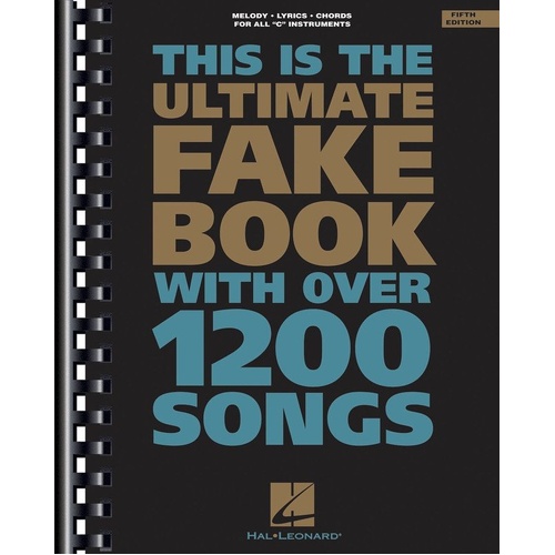 The Ultimate Fake Book C Instruments 5th Edition - 856 Pages, Comb-Bound, Over 1200 Songs in All Styles